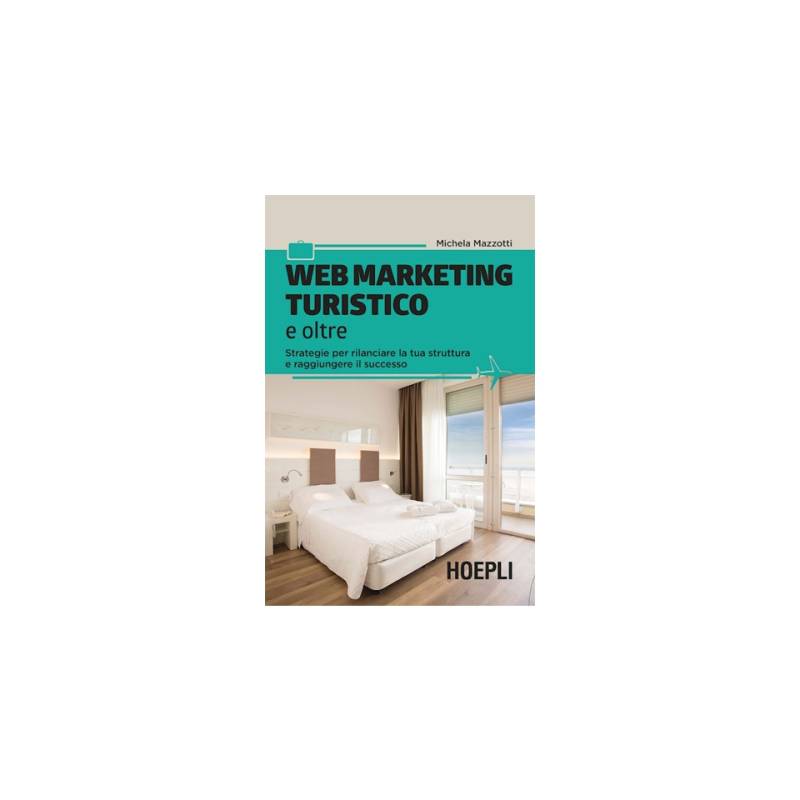 Le marketing web du tourisme et au-delà par Michela Mazzotti